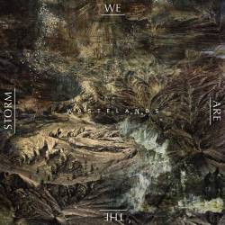 We Are The Storm : Wastelands